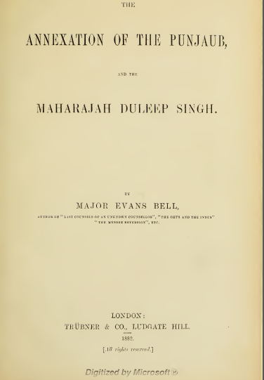 The Annexation Of The Punjab And The Maharajah Duleep Singh By Major Evans Bell